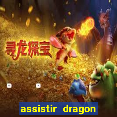 assistir dragon ball kai legendado